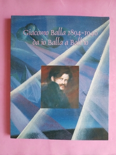 Giacomo Balla 1894-1946. Do io Balla a Ball'io - Mario Verdone y Renato Miracco.