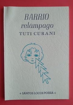 Barrio relámpago - Tuti Curani