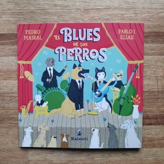 El blues de los perros - Pedro Mairal y Pablo Elías