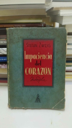 Impaciencia del corazón - Stefan Zweig