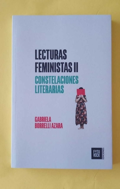 Lecturas Feministas II: Constelaciones literarias - Gabriela Borrelli Azara