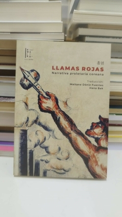 Llamas Rojas (Narrativa Proletaria Coreana) Aa.Vv.