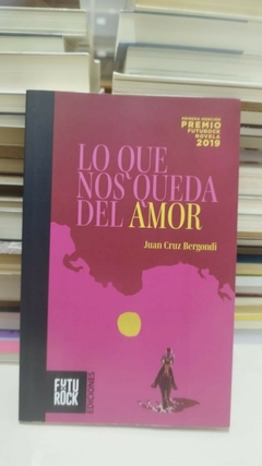 Lo que nos queda del amor - Juan Cruz Bergondi