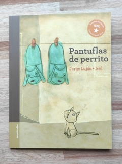 Pantuflas de perrito - Jorge Luján + Isol