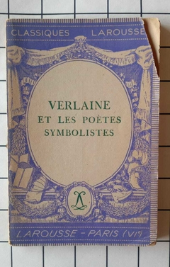 Verlaine et les Poetes Symbolistes - Alexandre Micha