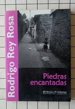 Piedras encantadas - Rodrigo Rey Rosa