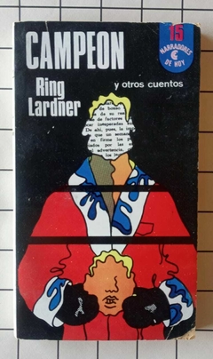 Campeón y otros cuentos - Ring Lardner