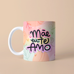 CANECAS PARA MÃES QUE ADORAM CORES