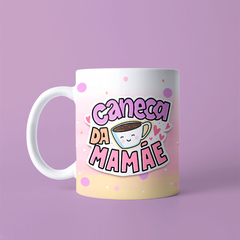 CANECAS PARA MÃES QUE ADORAM CORES