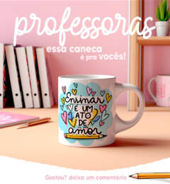 ENSINAR É UM ATO DE AMOR... - N COISAS