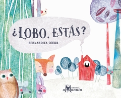 ¿LOBO ESTÁS? - Bernardita Ojeda