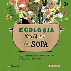 ECOLOGIA HASTA EN LA SOPA - Mariela Kogan - Ileana Lotersztain