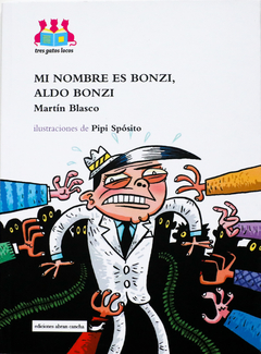 MI NOMBRE ES BONZI, ALDO BONZI - Martín Blasco