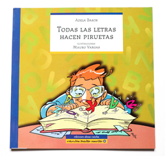 TODAS LAS LETRAS HACEN PIRUETAS - Adela  Basch