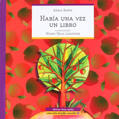 HABÍA UNA VEZ UN LIBRO - Adela Basch