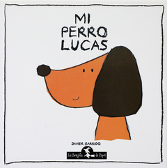 MI PERRO LUCAS - Javier Garrido