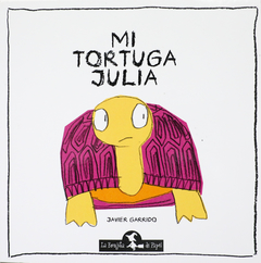 MI TORTUGA JULIA - Javier Garrido