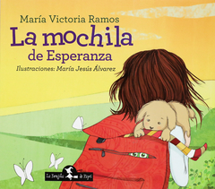 LA MOCHILA DE ESPERANZA - María Victoria Ramos