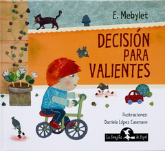 DECISIÓN PARA VALIENTES -E. Mebylet