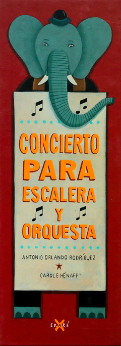 CONCIERTO PARA ESCALERA Y ORQUESTA - Antonio Orlando Rodríguez, Carol Hénaff