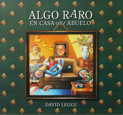 ALGO RARO EN LA CASA DEL ABUELO  - David Legge