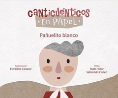 Canticuénticos en papel - Pañuelito blanco