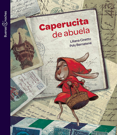 CAPERUCITA DE ABUELA- Liliana Cinetto /Poly Bernatene