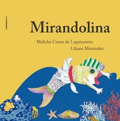 Mirandolina - Menendez Liliana, Cresta de Leguizamon Malicha