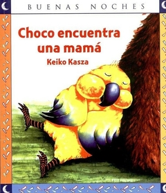 CHOCO ENCUENTRAUNA MAMÁ - Keiko Kasza