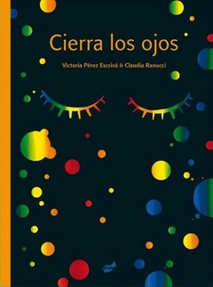 CIERRA LOS OJOS - Victoria Perez Escrivá - Claudia Ranucci