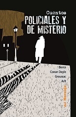 Cuentos policiales y de misterio Bierce, Conan Doyle, Groussac, Arlt