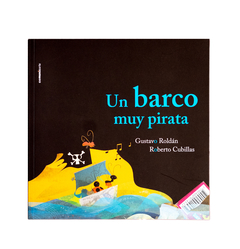 Un barco muy pirata - Gustavo Roldán, Roberto Cubillas