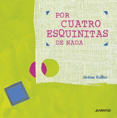 Por cuatro esquinitas de nada - Jérôme Ruillier