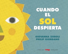 Cuando el sol despierta- Giovanna Zoboli, Philip Giordano