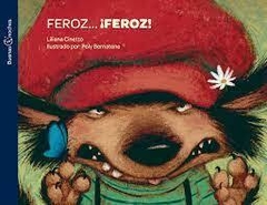 FERÓZ... ¡FERÓZ! - Liliana Cinetto