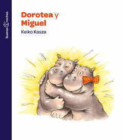 DOROTEA Y MIGUEL - Keiko Kasza