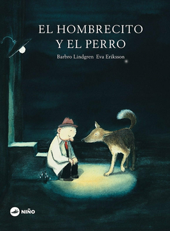 EL HOMBRECITO Y EL PERRO - Barbro Lindgren/ Eva Eriksson