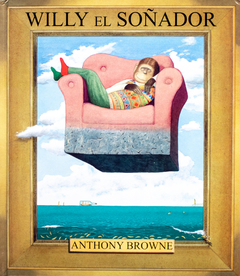 WILLY EL SOÑADOR - Anthony Browne