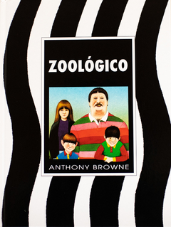 Zoológico- Anthony Browne