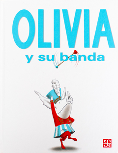 OLIVIA Y SU BANDA - Ian Falconer