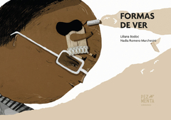 Formas de ver- Liliana Bodoc, Nadia Romero Marchesini