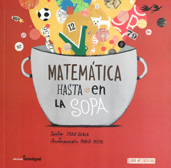 MATEMÁTICA HASTA EN LA SOPA. Juan Sabia