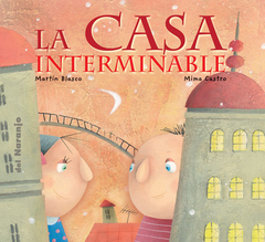 La casa interminable - Martín Blasco, Mima Castro