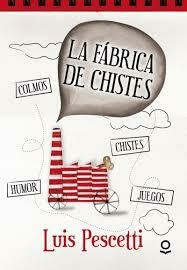 LA FABRICA DE CHISTES - LUIS Pescetti