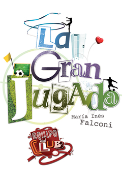 LA GRAN JUGADA - María Inés Falconi