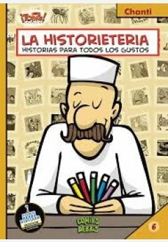 LA HISTORIETERIA. HISTORIAS PARA TODOS LOS GUSTOS- Chanti