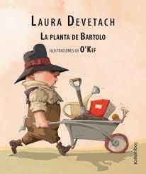 LA PLANTA DE BARTOLO - Laura Devetach