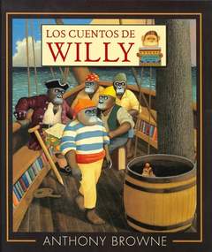 Los cuentos de Willy- Anthony Browne