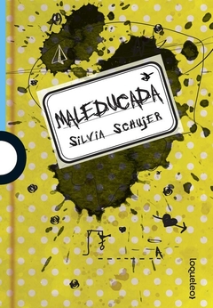 MALEDUCADA - Silvia Schujer