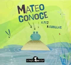 MATEO CONOCE- A. Pez - R.Cubillas